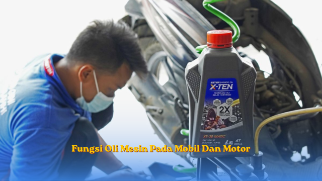 Fungsi Oli Mesin