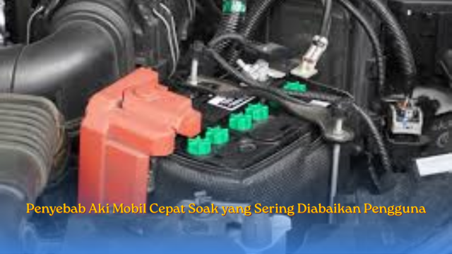 Penyebab Aki Mobil