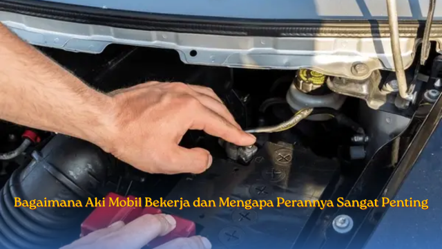 Bagaimana Aki Mobil
