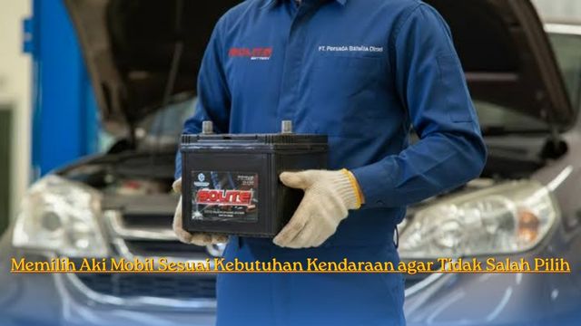 Memilih Aki Mobil